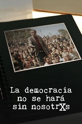 50 años del gran cambio - La democracia no se hará sin nosotrxs