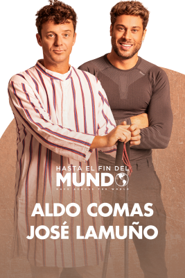 Hasta el fin del mundo - José Lamuño y Aldo Comas: "Cuando menos te lo esperas, la vida te regala un viaje como este"