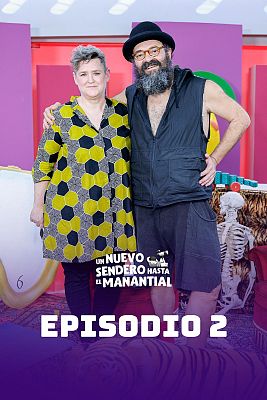Un nuevo sendero hasta el manantial - Episodio 2
