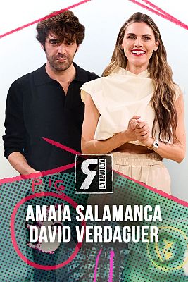 La Revuelta - Amaia Salamanca y David Verdaguer