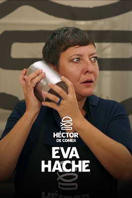 Héctor de comer - Eva Hache