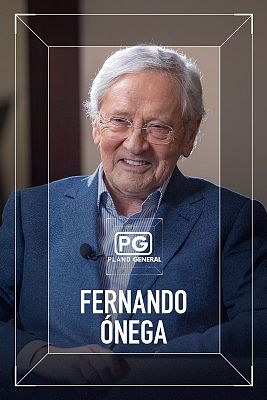 Plano general - Fernando Ónega