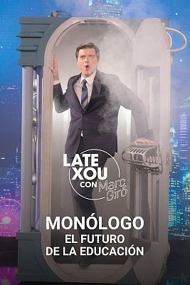 Late Xou con Marc Giró - Marc Giró viaja al futuro para mostrarnos qué nos espera en materia de educación