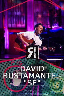 La Revuelta - David Bustamante interpreta "Sé"