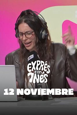 Exprés con Inés - Exprés con Inés - 12/11/2025