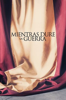 Somos cine - Mientras dure la guerra