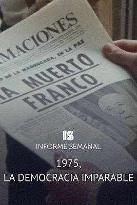 Informe Semanal - 1975, la democracia imparable