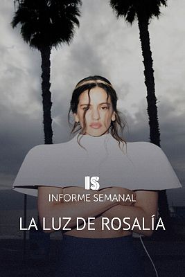 Informe Semanal - La luz de Rosalía