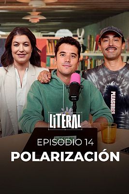 Literal - ¿Cómo afecta la polarización a tus relaciones?