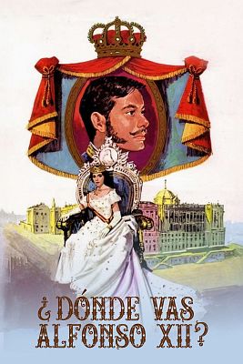 Cine de siempre - ¿Dónde vas Alfonso XII?