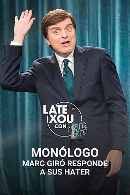 Late Xou con Marc Giró - Marc Giró vuelve a responder a sus haters