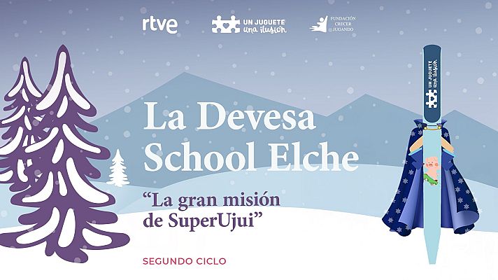  - “La gran misión de Superujui” de La Devesa School Elche