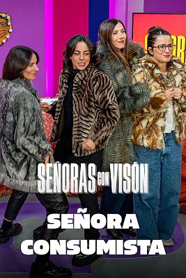 Señoras con visón - Señora Consumista