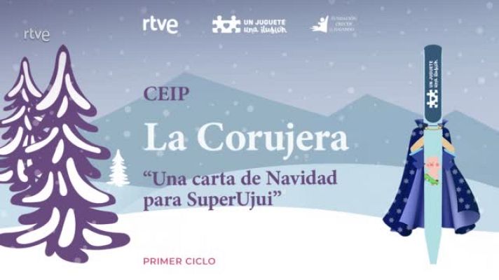  - "Una carta de Navidad para SuperUjui" CEIP LA CORUJERA