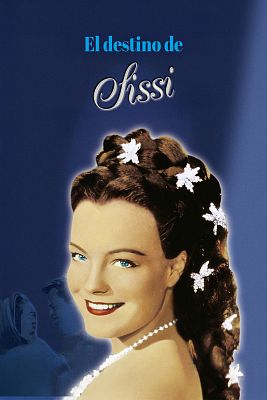 Cine de siempre - El destino de Sissi