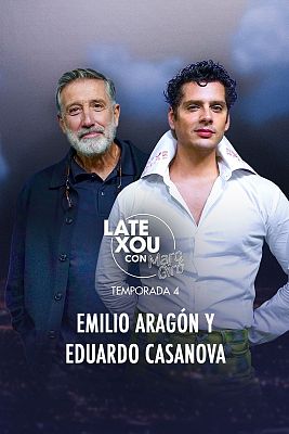 Late Xou con Marc Giró - Emilio Aragón y Eduardo Casanova
