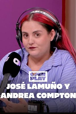 Open Play - José Lamuño y Andrea Compton: Los secretos de 'Hasta el fin del mundo'