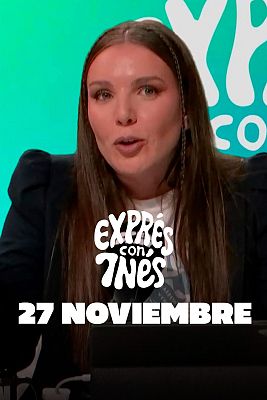 Exprés con Inés - Exprés con Inés - 27/11/2025