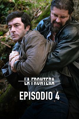 La frontera - Episodio 4: Dudas