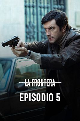 La frontera - Episodio 5: De piedra