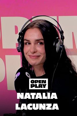 Open Play - Natalia Lacunza: "De este OT mi voz favorita es la de Guille Toledano"
