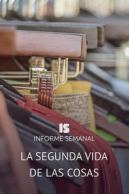 Informe Semanal - Las segundas vidas de las cosas