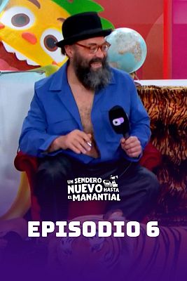 Un nuevo sendero hasta el manantial - Episodio 6: La poesía