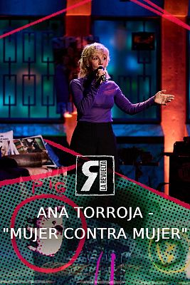 La Revuelta - Ana Torroja canta "Mujer contra mujer"