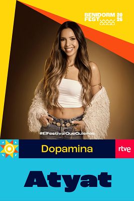 Benidorm Fest - "Dopamina", vídeo musical de la canción de Atyat