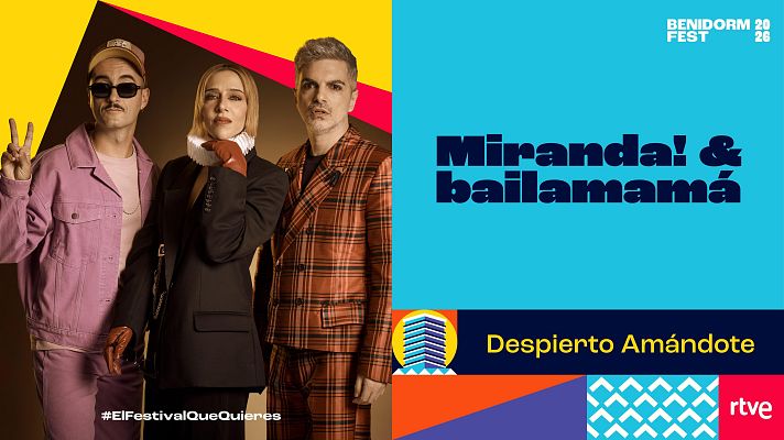 Benidorm Fest 2026 | \"Despierto Amándote\" de Miranda! & bailamamá | Ver vídeo | Ver