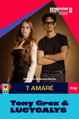 Benidorm Fest - "T AMARÉ", vídeo musical de la canción de Tony Grox & LUCYCALYS