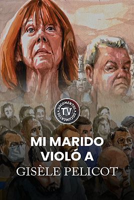Documentos TV - Mi marido violó a Gisèle Pelicot