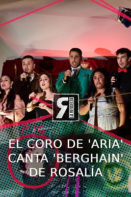 La Revuelta - El coro de 'ARIA' canta "Berghain" de Rosalía