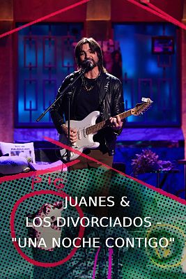 La Revuelta - Juanes & Los Divorciados - "Una noche contigo"