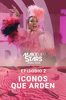 Make Up Stars Drag Tour - Iconos que arden