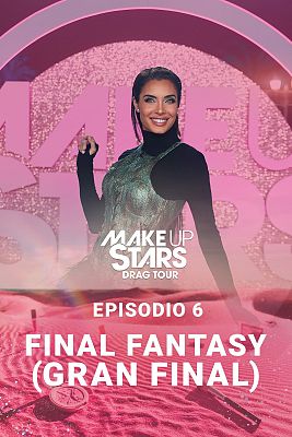 Make Up Stars Drag Tour - Final Fantasy (Gran Final)