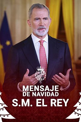 Especiales informativos - Mensaje de Navidad de Su Majestad el Rey Felipe VI de 2025