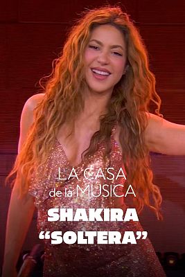 La Casa de la Música - Shakira canta "Soltera"