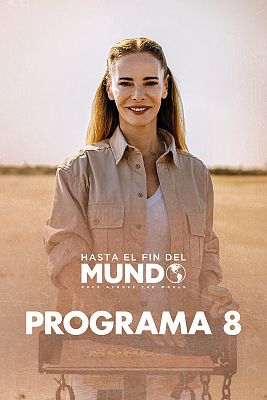 Hasta el fin del mundo - Programa 8