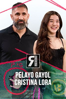 La Revuelta - Pelayo Gayol y Cristina Lora