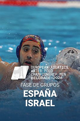 Waterpolo - Campeonato de Europa Masculino. Fase de Grupos: España - Israel 