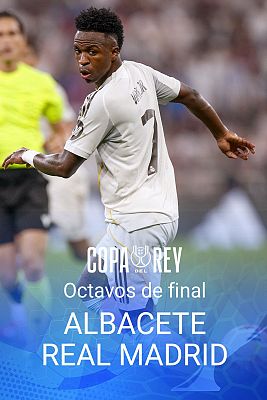 Copa del Rey - Albacete - Real Madrid: disfrútalo gratis este miércoles en RTVE