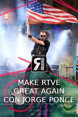 La Revuelta - Make RTVE Great Again con Jorge Ponce