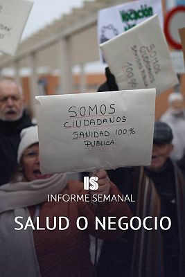 Informe Semanal - Salud o negocio