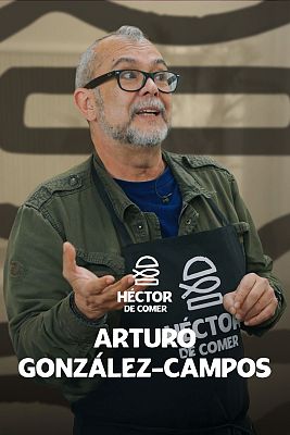 Héctor de comer - Arturo González-Campos