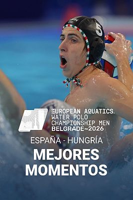Waterpolo - Europeo masculino de waterpolo: España - Hungría. Mejores jugadas y goles del partido