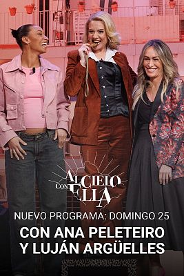 Al cielo con ella - Ana Peleteiro y Luján Argüelles, nuevas invitadas de 'Al cielo con ella'