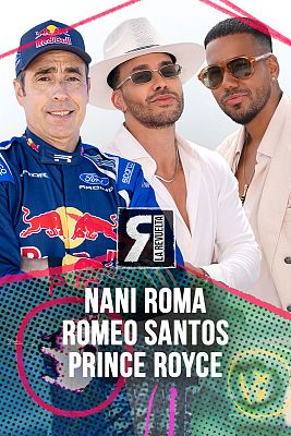 La Revuelta - Nani Roma, Romeo Santos y Prince Royce