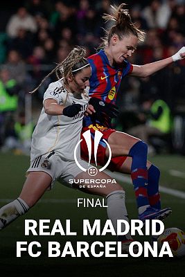 Fútbol - Supercopa Femenina de Fútbol 2026. Final:  FC. Barcelona - Real Madrid C.F.