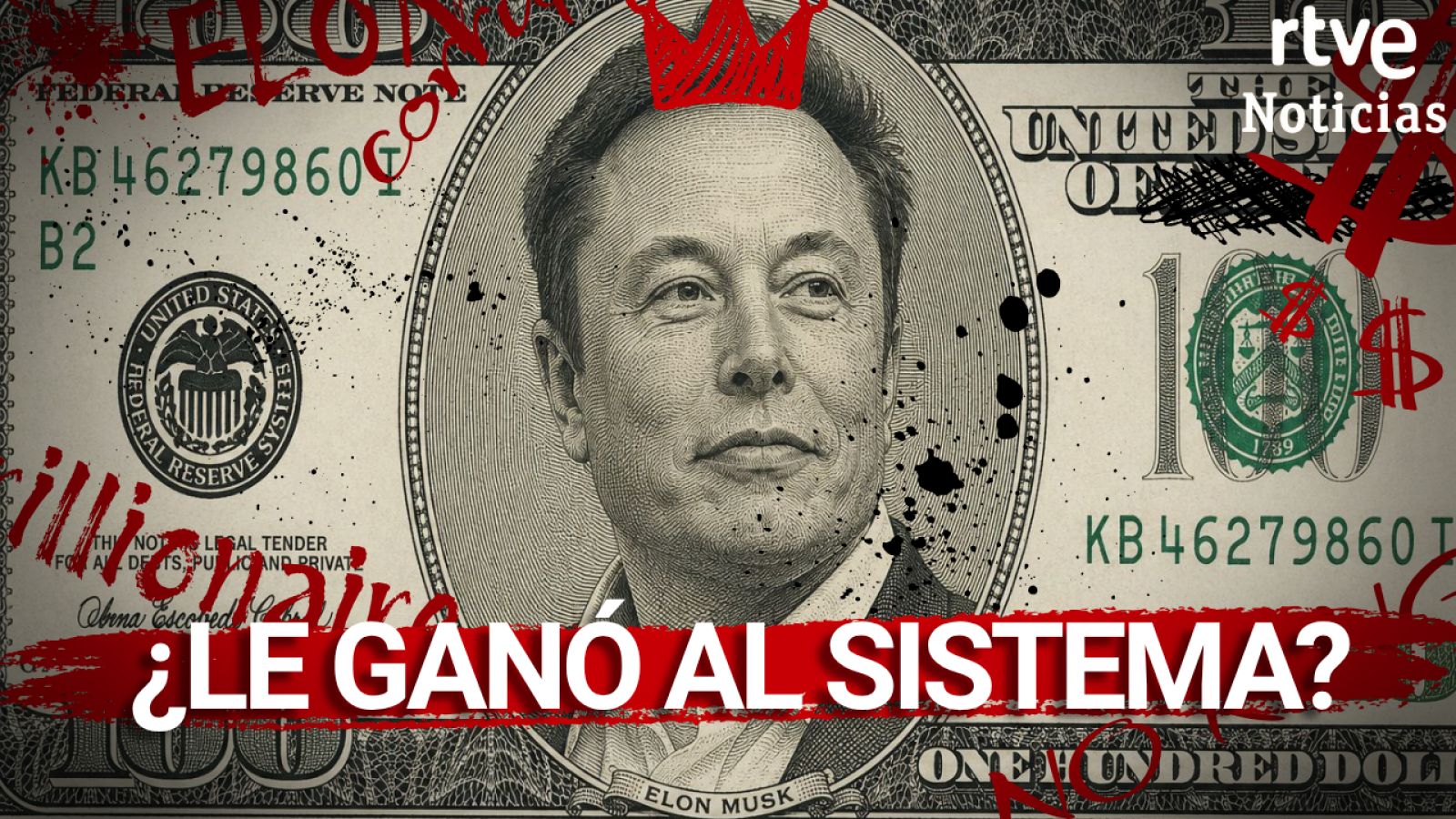 Composición gráfica de un billete de cien dólares con Elon Musk, coronado y con su nombre, rodeado de arte urbano y la pregunta "¿LE GANÓ AL SISTEMA?". Incluye logo de RTVE Noticias.